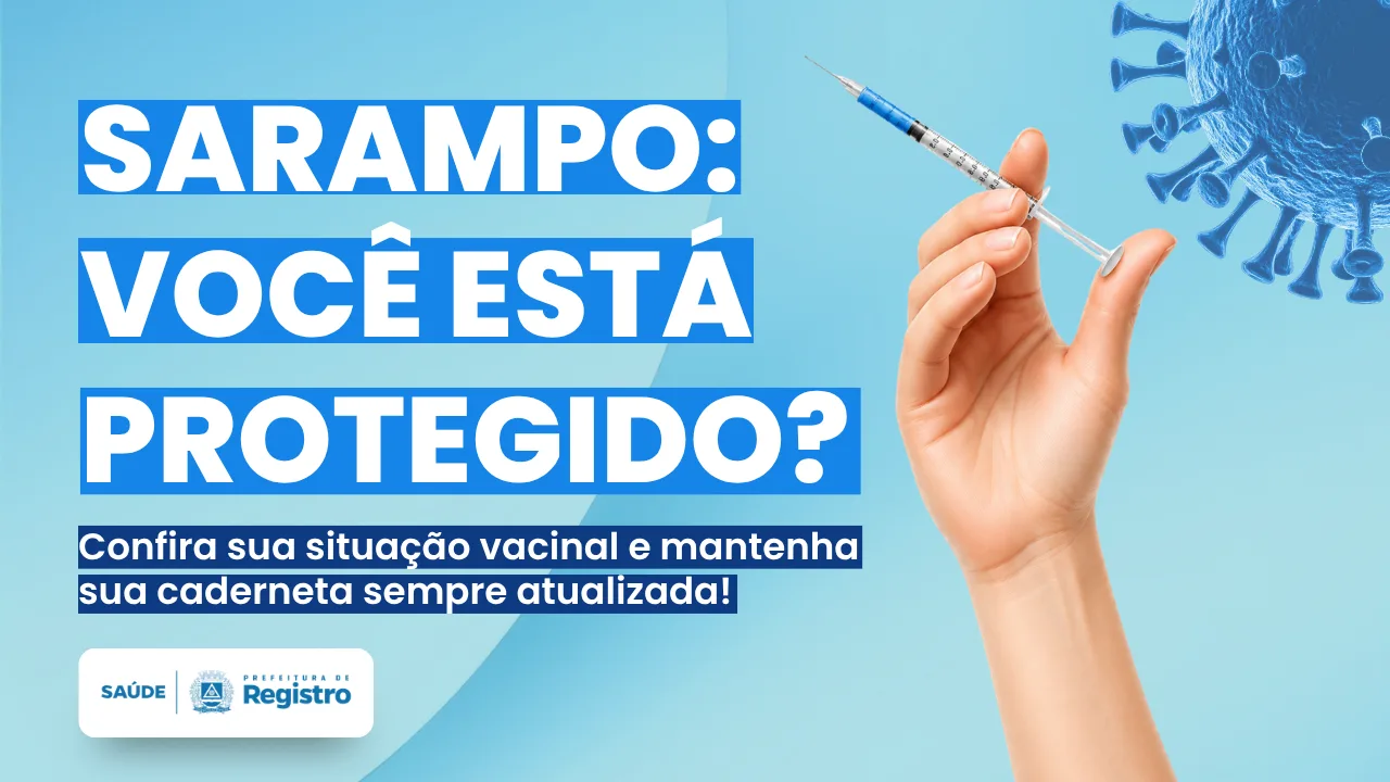 Secretaria de Saúde orienta população sobre prevenção e vacinação contra o sarampo