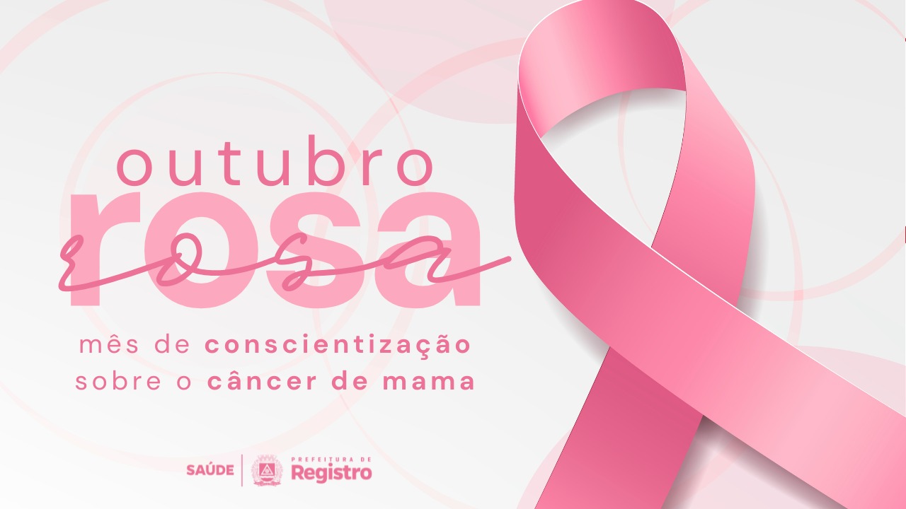 Outubro Rosa mobiliza rede municipal de saúde em Registro com ações de prevenção e cuidado integral à saúde da mulher