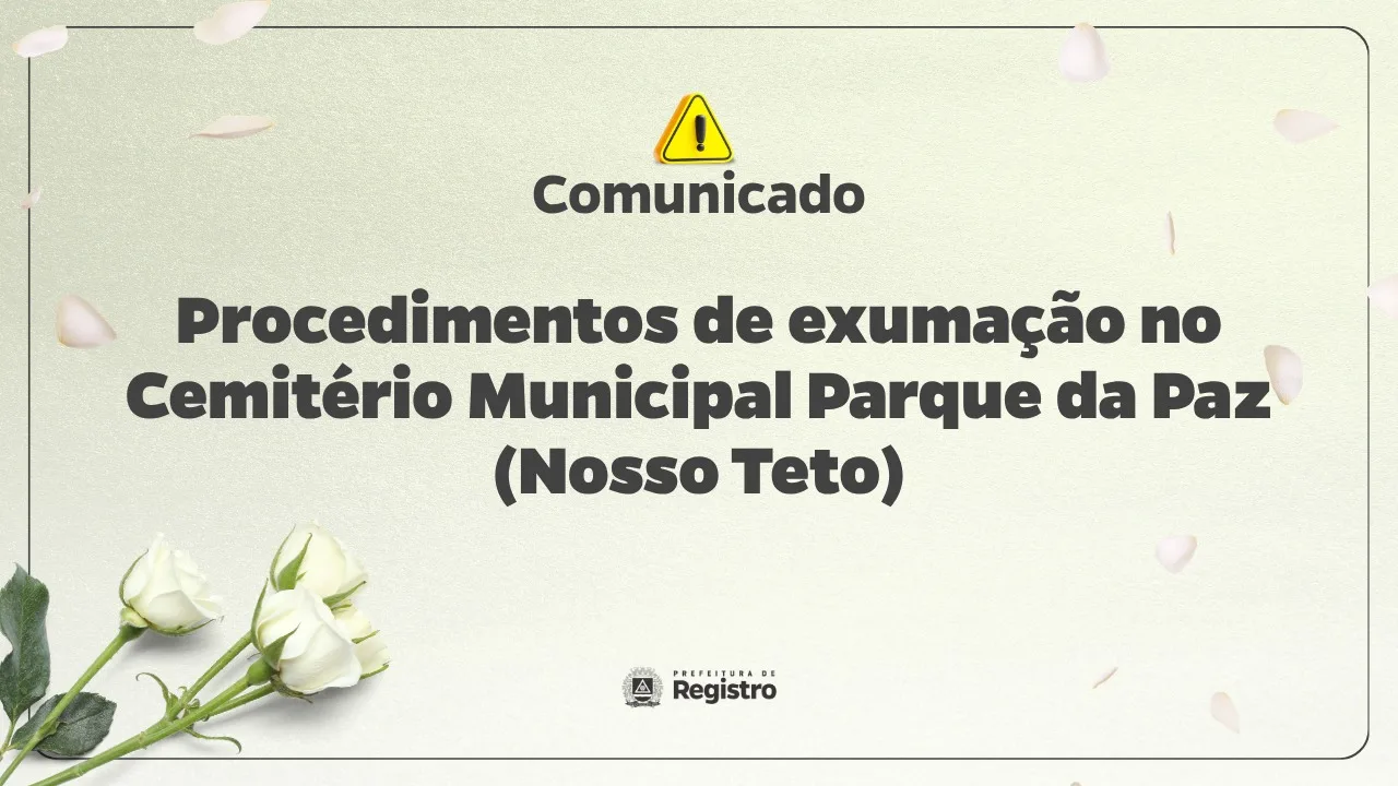 Prefeitura de Registro anuncia exumação no Cemitério Parque da Paz a partir de maio